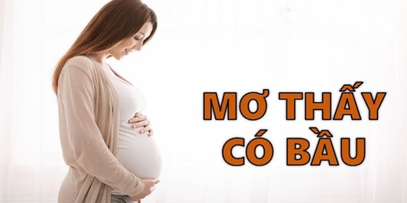 123B_Giải Mã Mơ Thấy Mang Bầu Là Điềm Tốt Hay Xấu?